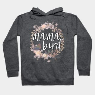 Mama Bird white lettering Hoodie